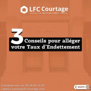 LFC – Taux d’Endettement – 3 conseils pour l’alléger