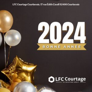 LFC – Courtier en Prêt immobilier – Bonne Année 2024 !